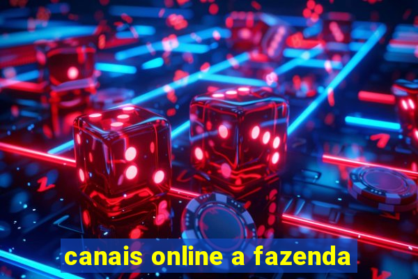 canais online a fazenda